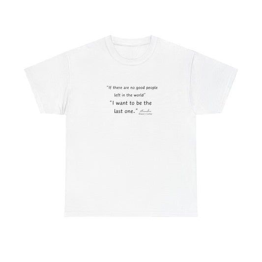 AOC - I Want To Be The Last One - Unisex Heavy Cotton Tee