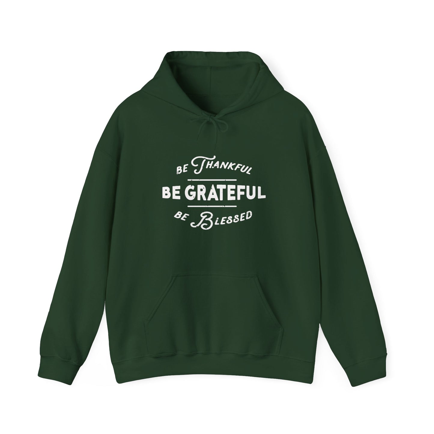 Be Thankful. Be Grateful. Be Blessed