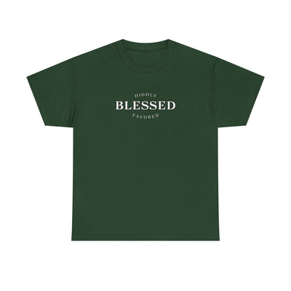 Blessed and Highly Favored - Unisex Heavy Cotton Tee