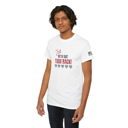 Joe, We've Got Your Back - Unisex Heavy Cotton Tee