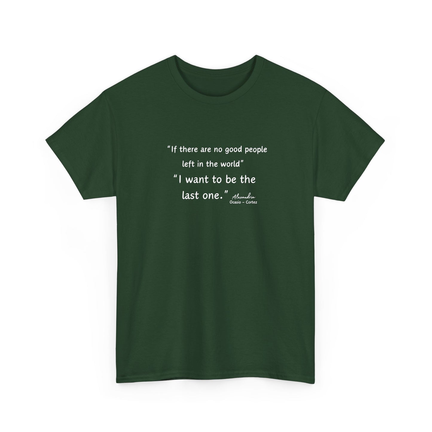 AOC - I want to be the last one - Unisex Heavy Cotton Tee