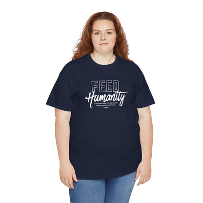 Feed Humanity  Unisex Heavy Cotton Tee