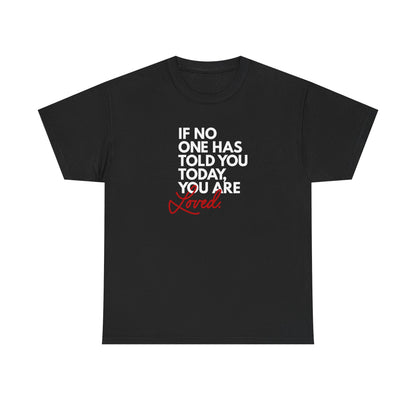 " You are Loved" Unisex Heavy Cotton Tee