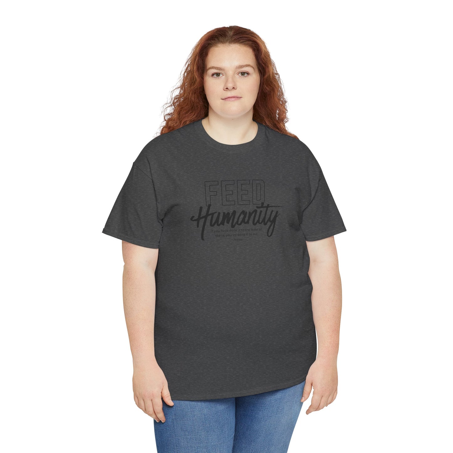 Feed Humanity Unisex Heavy Cotton Tee