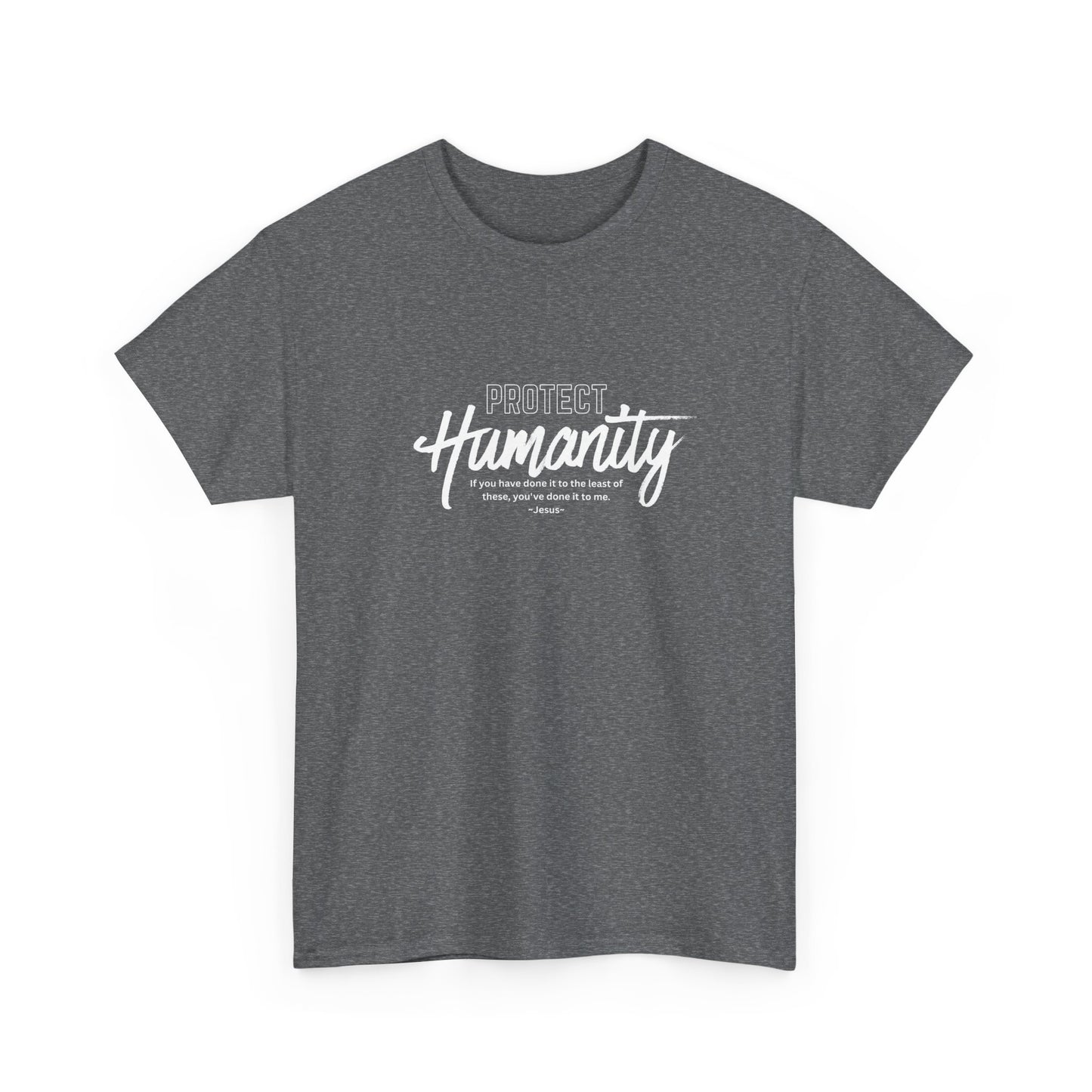 Protect Humanity Unisex Heavy Cotton Tee